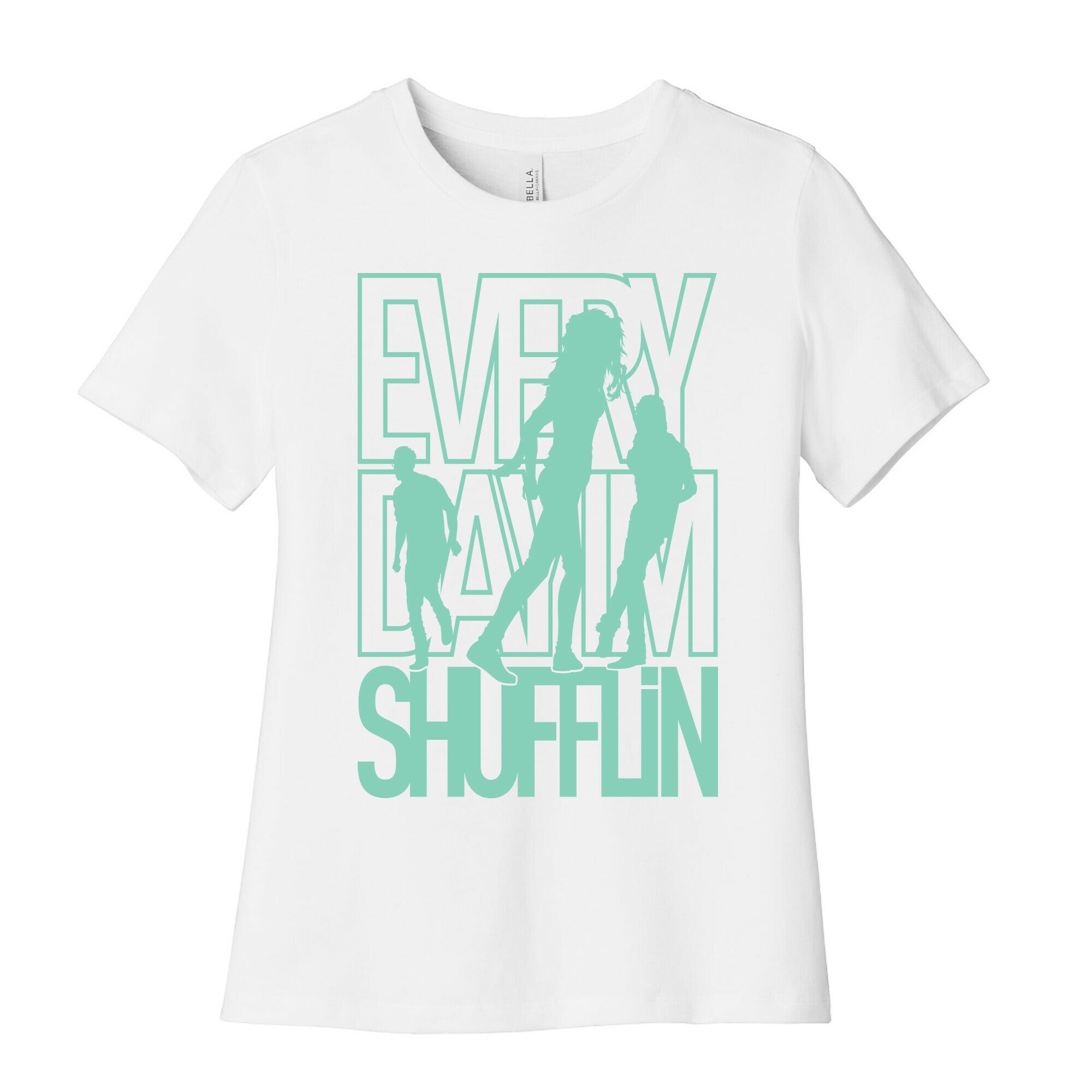 Everyday I'm Shufflin Women's Cotton Tee